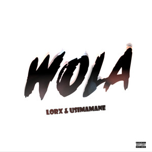 Wola by LORX, Usimamane