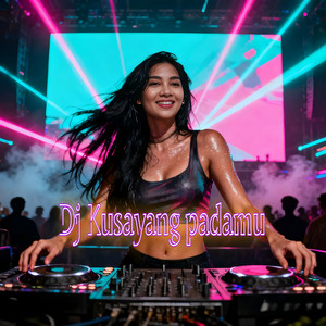 Dj Kusayang padamu by OyoProjeck