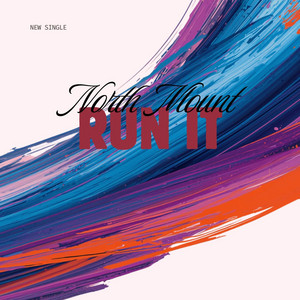 Run it by North Mount