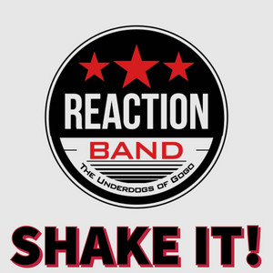 Reaction Band - Shake It