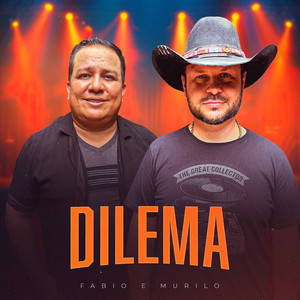 Dilema by Fabio e Murilo
