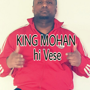 King Mohan - Hi Vese