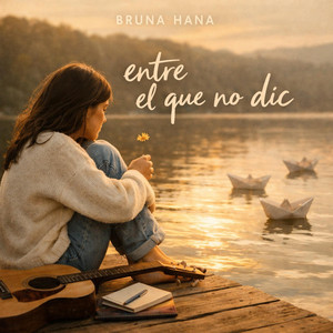 Entre el que no dic by Bruna Hana
