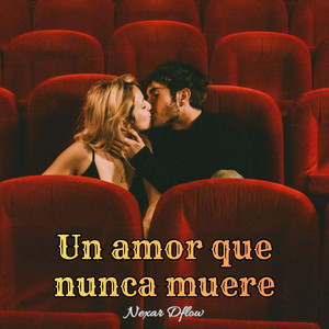 Un amor que nunca muere by Nexor Dflow