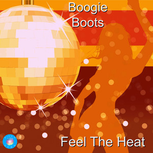Feel The Heat - 2020 Rework by Boogie Boots