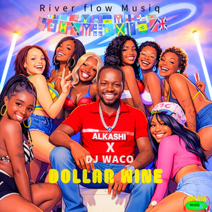 Dollar Wine by Alkashi, DJ Waco