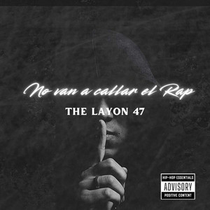 NO VAN A CALLAR EL RAP by REBEL MUSIC COMPANY, The Layon 47