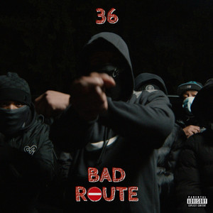 Bad Route by 36