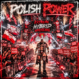 POLISH POWER by Extreme Hybrid Wrestling