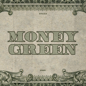 Money Green by Lo-CUE