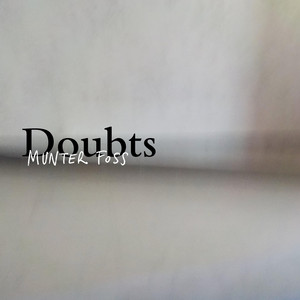 Doubts by Munter Foss