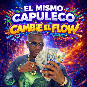 Cambie el Flow by El mismo capuleco