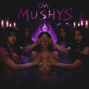 Da Mushys by Mushy PsyNoir