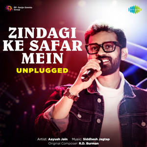 Aayush Jain - Zindagi Ke Safar Mein (Unplugged)