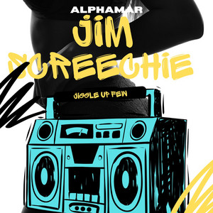 alphamar - Jim Screechie (Jiggle up Few)