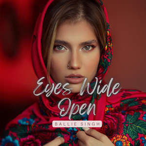 Eyes Wide Open by Ballie Singh
