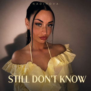 Still don´t know by NADINOVA