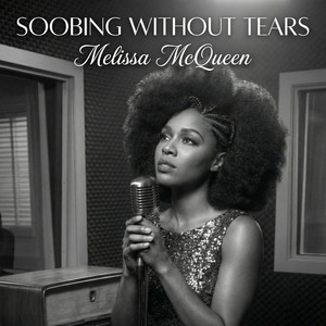 Sobbing Without Tears by Melissa McQueen