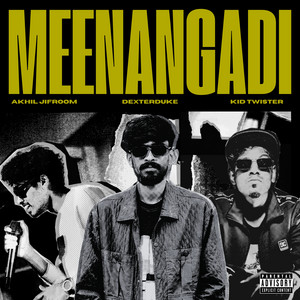Meenangadi by DeXterDuke, Akhil Jifroom, Kid TwisTer