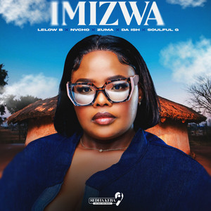 Imizwa by Lelow B, Nvcho, Zuma, Soulful G, Da Ish
