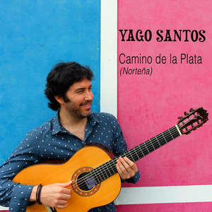 Camino de la Plata (Norteña) — Yago Santos