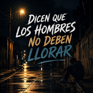 Dicen Que Los Hombres No Deben LLorar by Zafiro Rap