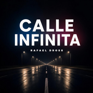 Calle Infinita by Rafael Dross