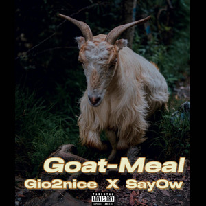 GoatMeal by Gio2nice, SayOw