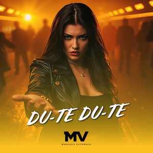 Manelele Viitorului - DU-TE DU-TE