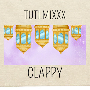 CLAPPY by TUTI MIXXX