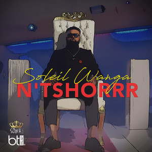 Soleil Wanga - N'tshorrr