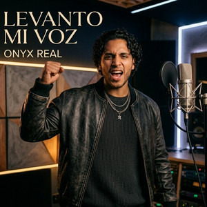 Levanto Mi Voz by Onyx Real