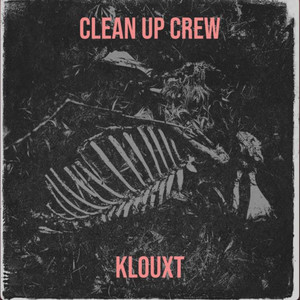 Clean Up Crew by Klouxt