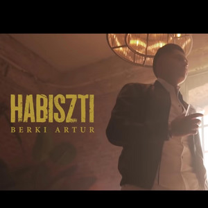 Berki Artúr Official Music - Habiszti