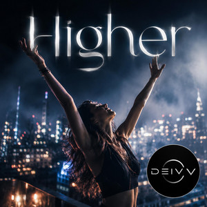 Higher by DEIV V