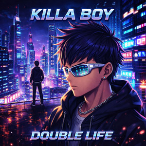 Double life by KIlla Boy