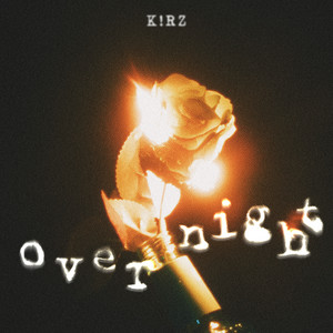 Overnight by K!RZ
