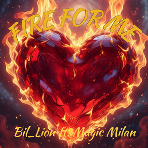 Bil_Lion - Fire for Me (feat. Magic Milan)