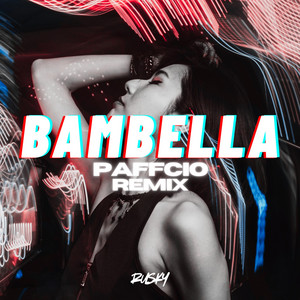 BAMBELLA - PAFFCIO Remix by RUSKY, PAFFCIO