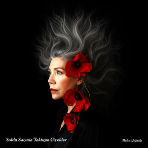 Soldu Saçıma Taktığın Çiçekler by Hülya Yiğitalp