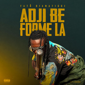 ADJI BE FORME LA by Fatô Diamatigui