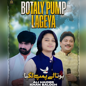 Ali Haider Khan Baloch - Botaly Pump Lageya
