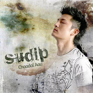 Sudip - Chaadai Aau