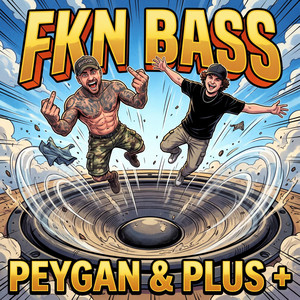 FKN BASS by PLUS+, PEYGAN