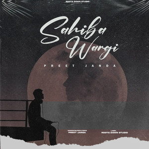 Sahiba Wargi - song and lyrics by Preet Janda | Spotify