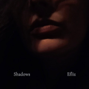Shadows by Efliz
