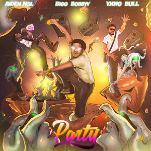Party by Bigg Bobbyy, Yxng bull, Aiden Nsl