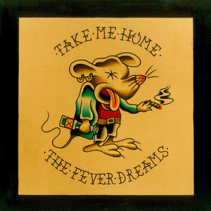 Take Me Home by The Fever Dreams