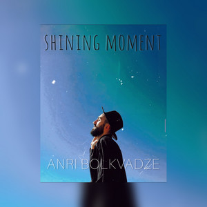 ANRI BOLKVADZE — Shining Moment