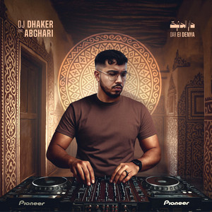 Dj Dhaker - DAR EL DOUNIA (feat. ABGHARI)